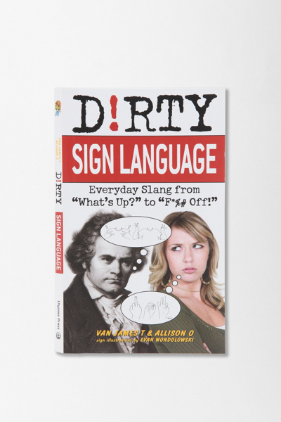 Thumbnail image for Dirty Sign Language By James T. & Allison O. Van