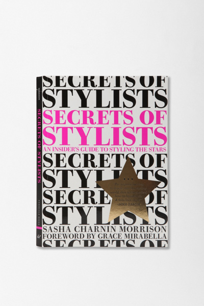 Secrets of Stylists By Sasha Charnin Morrison