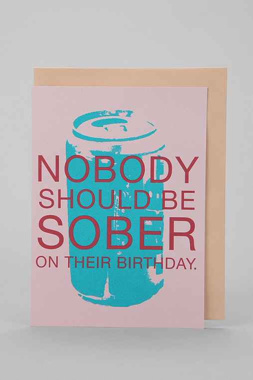nobody should be sober birthday card urban outfitters