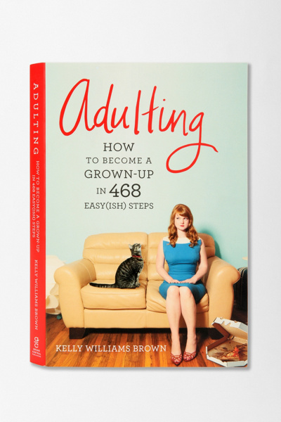Adulting By Kelly Williams Brown