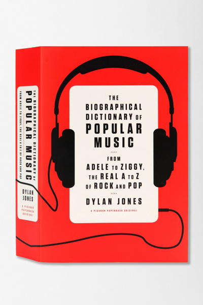 The Biographical Dictionary of Popular Music By Dylan Jones Urban