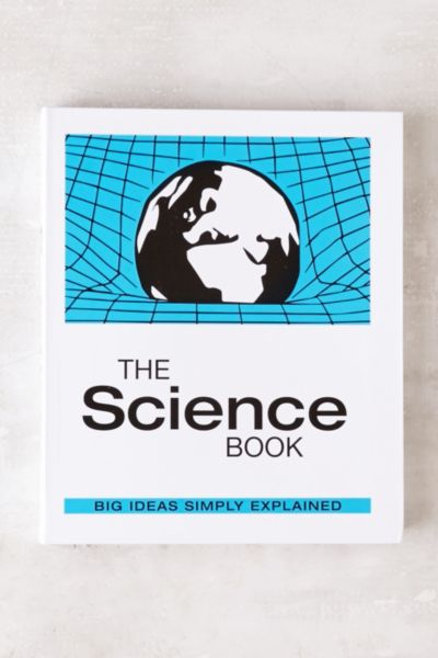 The Science Book Big Ideas Simply Explained By Dk Publishing Urban