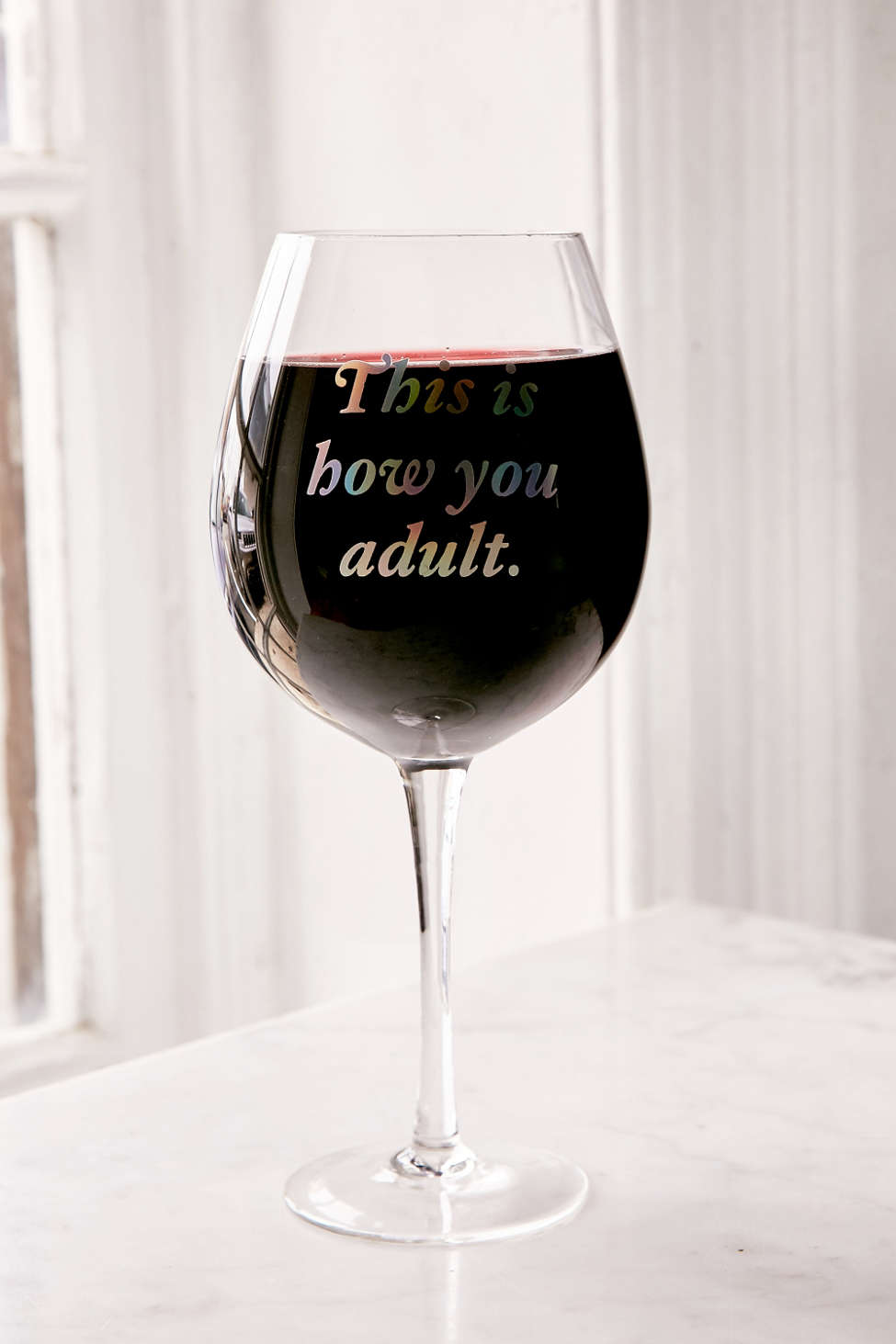 this how you adult wine glass