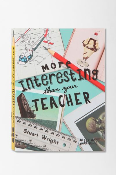 More Interesting Than Your Teacher By Stuart Wright   Urban Outfitters