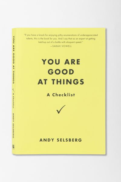 You Are Good At Things By Andy Selsberg