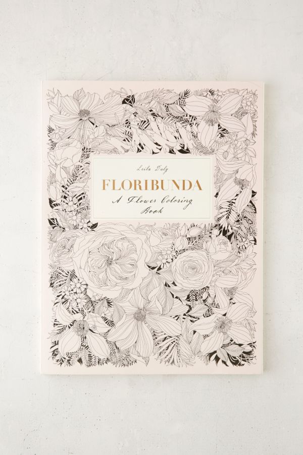 Floribunda A Flower Coloring Book By Leila Duly Urban Outfitters