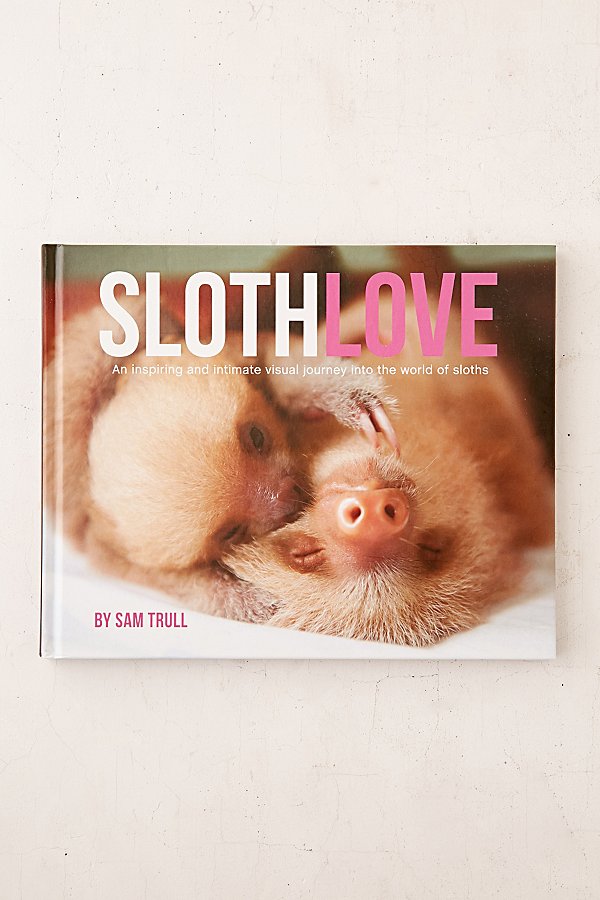 Sloth Love By Sam Trull