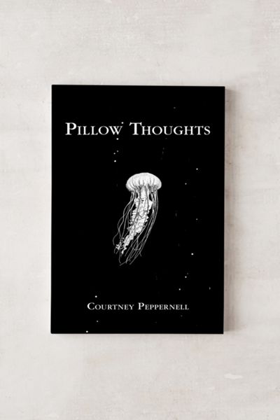 Pillow Thoughts By Courtney Peppernell