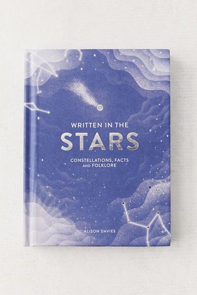 Written in the Stars: Constellations, Facts and Folklore By Alison Davies