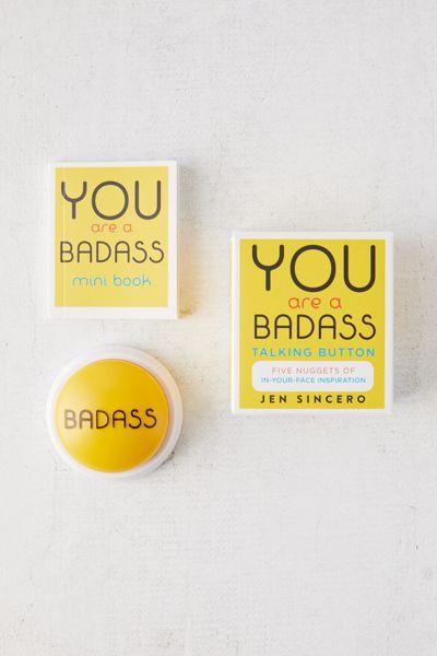 You Are a Bada**® Talking Button: Five Nuggets of In-Your-Face Inspiration By Jen Sincero
