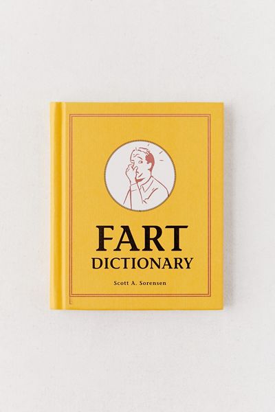 Fart Dictionary By Scott A. Sorensen