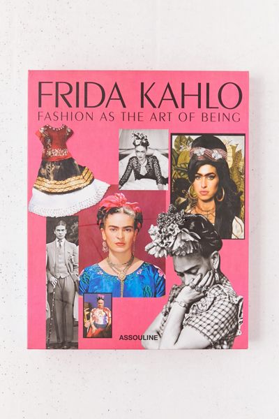 Frida Kahlo: Fashion as the Art of Being By Susana Martinez Vidal