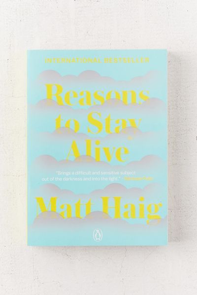Reasons to Stay Alive By Matt Haig