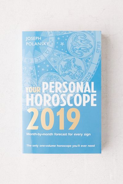 Your Personal Horoscope 2019 By Joseph Polansky