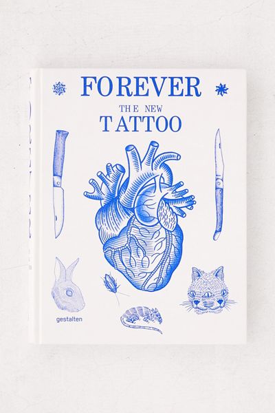Forever: The New Tattoo By R. Klanten & F. Schulze